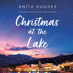 Christmas at the Lake Audiobook, by Anita Hughes