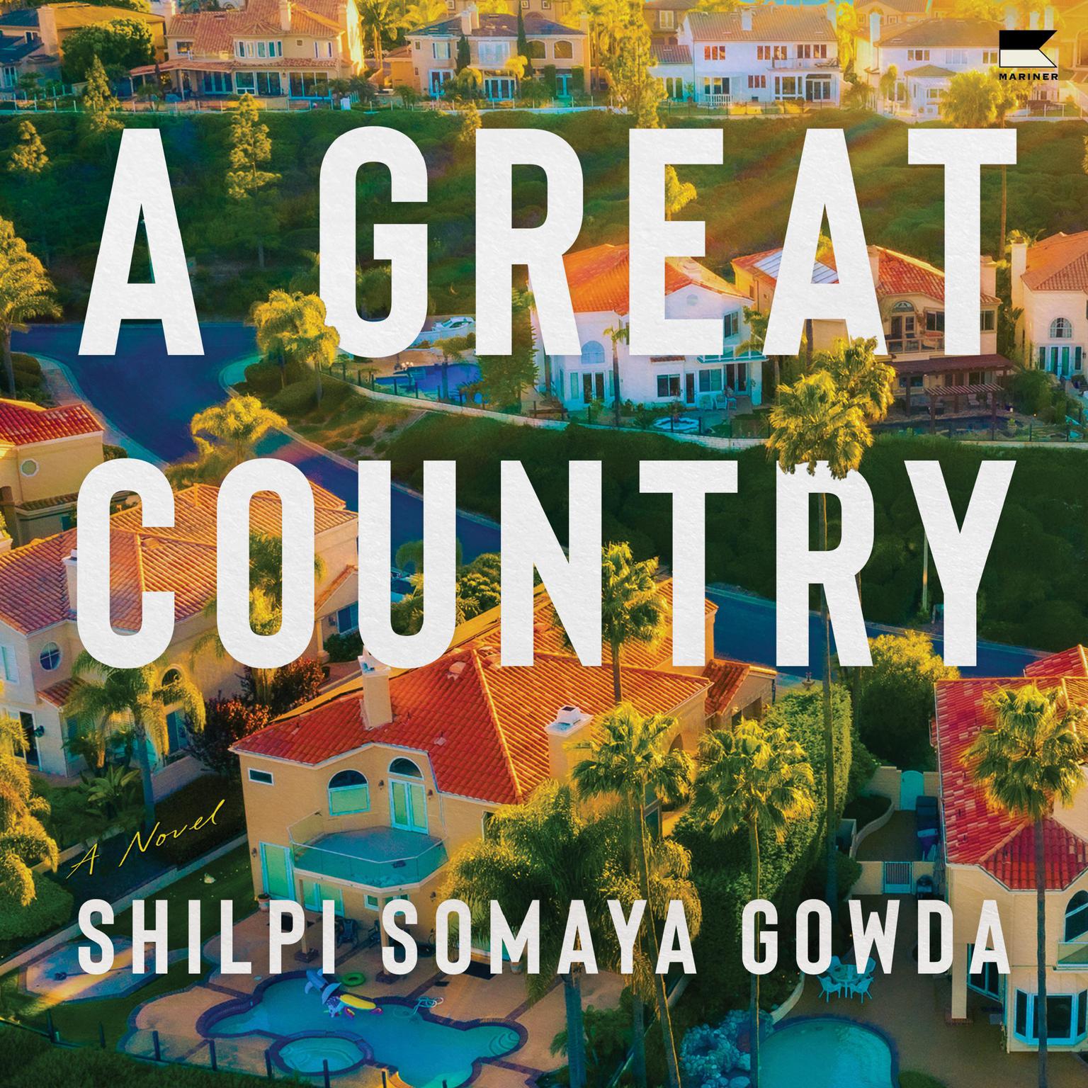 A Great Country: A Novel Audiobook, by Shilpi Somaya Gowda