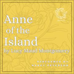 Anne of the Island Audiobook, by Lucy Maud Montgomery