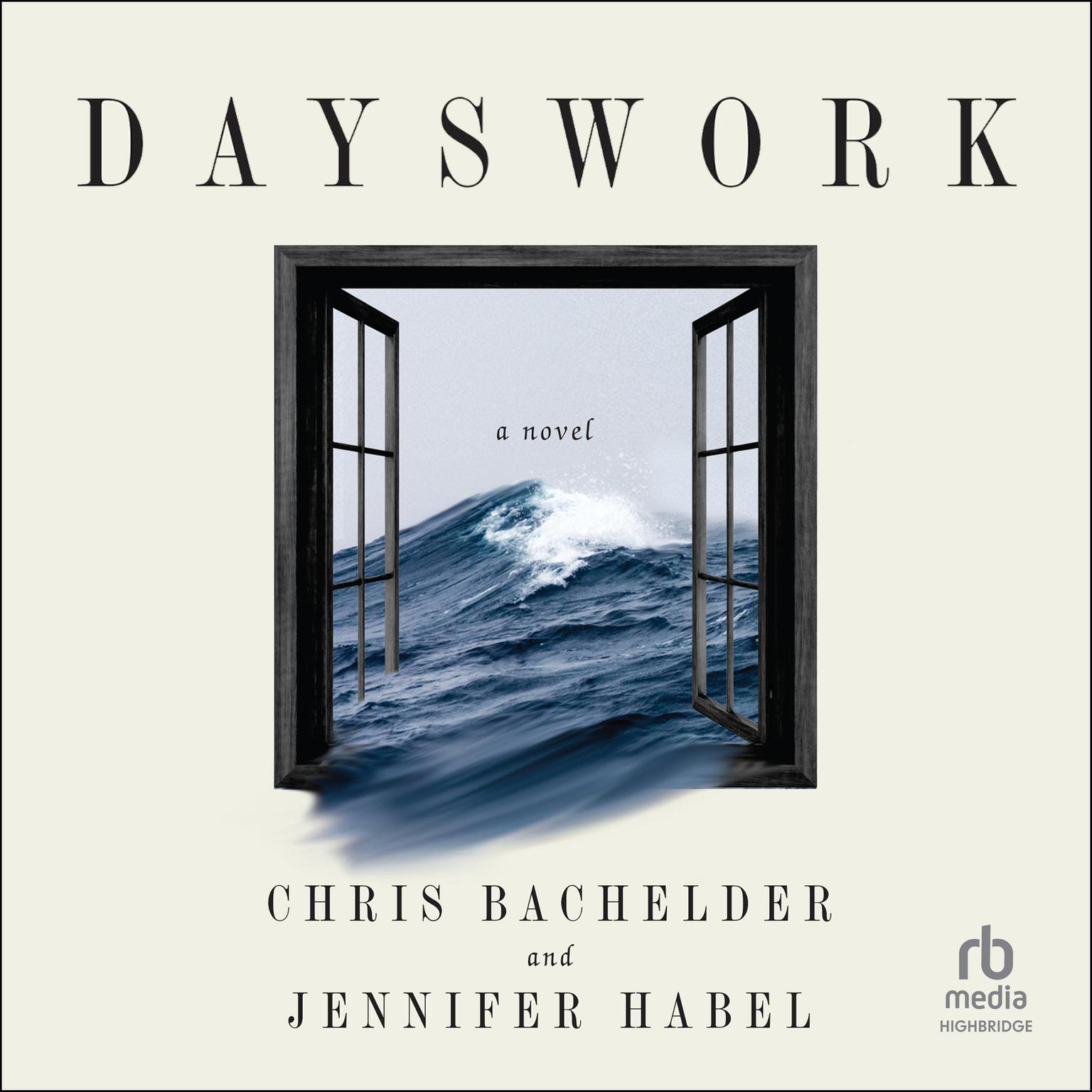 Dayswork: A Novel Audiobook, by Chris Bachelder