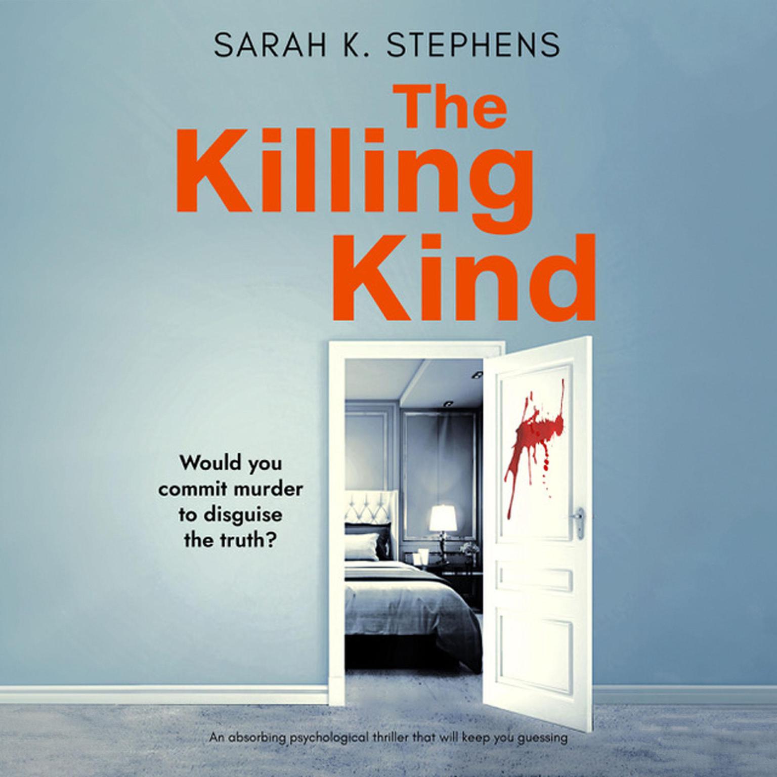 The Killing Kind Audiobook, by Sarah K. Stephens