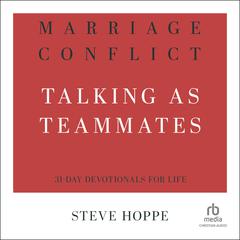 Marriage Conflict: Talking as Teammates Audiobook, by Steve Hoppe