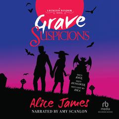 Grave Suspicions Audiobook, by Alice James