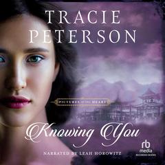Knowing You Audiobook, by Tracie Peterson