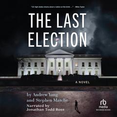 The Last Election Audiobook, by Stephen Marche
