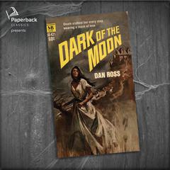 Dark of the Moon Audiobook, by Dan Ross