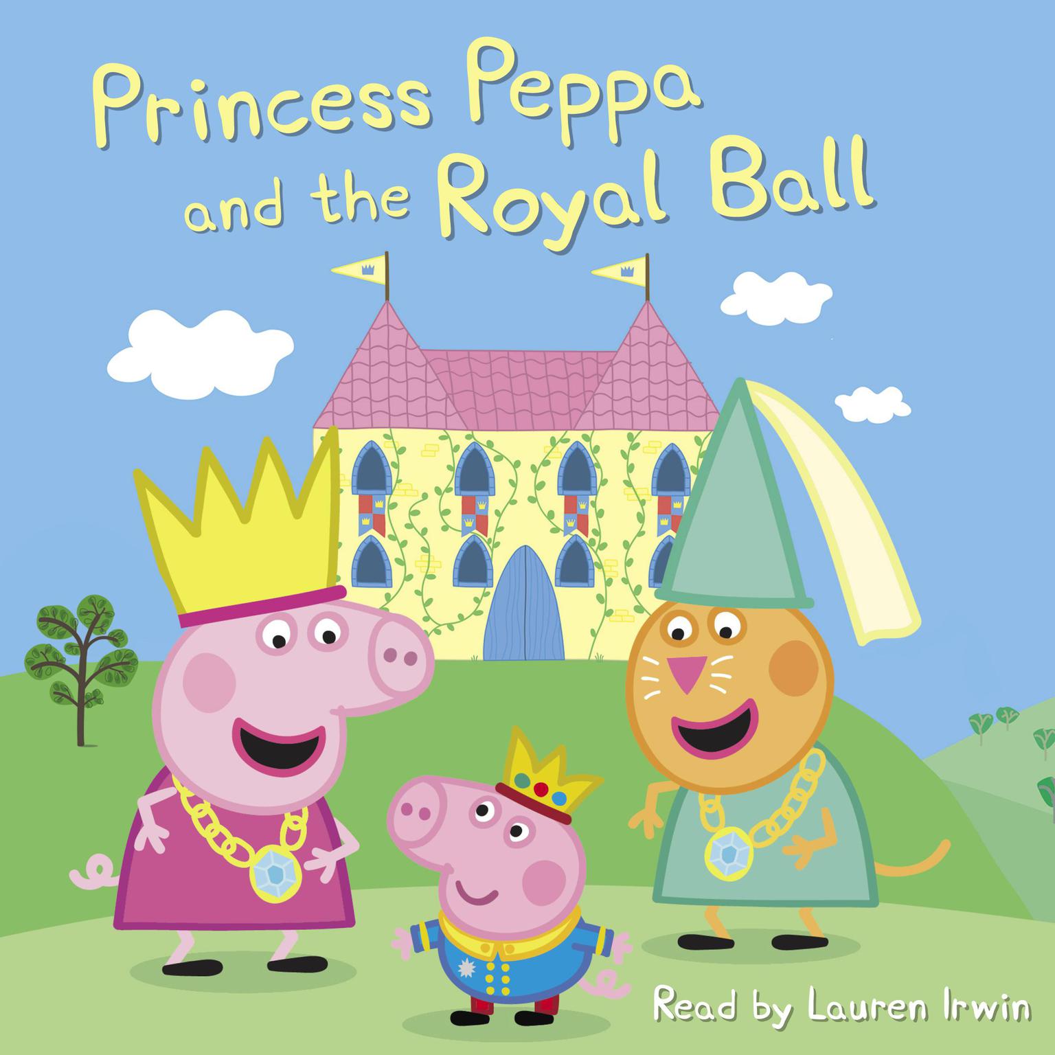 Princess Peppa and the Royal Ball (Peppa Pig: Scholastic Reader, Level 1) Audiobook, by Courtney Carbone