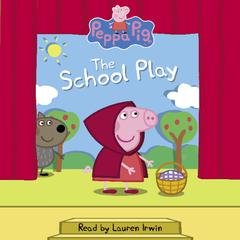 The School Play (Peppa Pig) Audiobook, by Meredith Rusu