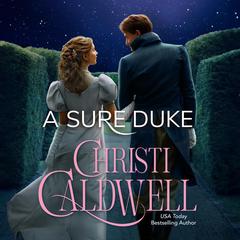 A Sure Duke Audibook, by Christi Caldwell