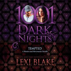 Tempted: A Masters and Mercenaries Novella Audibook, by Lexi Blake