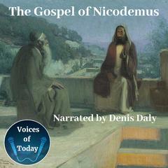 The Gospel of Nicodemus Audiobook, by William Hone