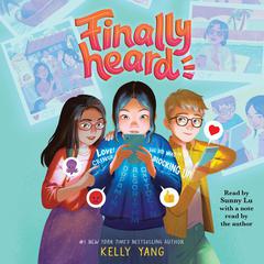 Finally Heard Audiobook, by Kelly Yang
