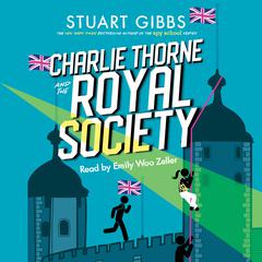Charlie Thorne and the Royal Society Audiobook, by Stuart Gibbs