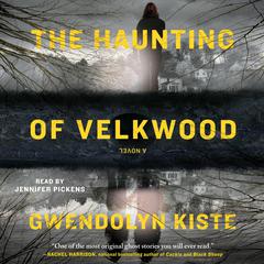 The Haunting of Velkwood Audiobook, by Gwendolyn Kiste