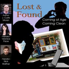 Lost & Found: Coming of Age, Coming Clean Audiobook, by J. Curtis Moran