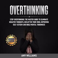 Overthinking Audiobook, by Amy Williams