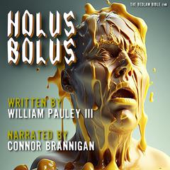 Holus Bolus Audiobook, by William Pauley