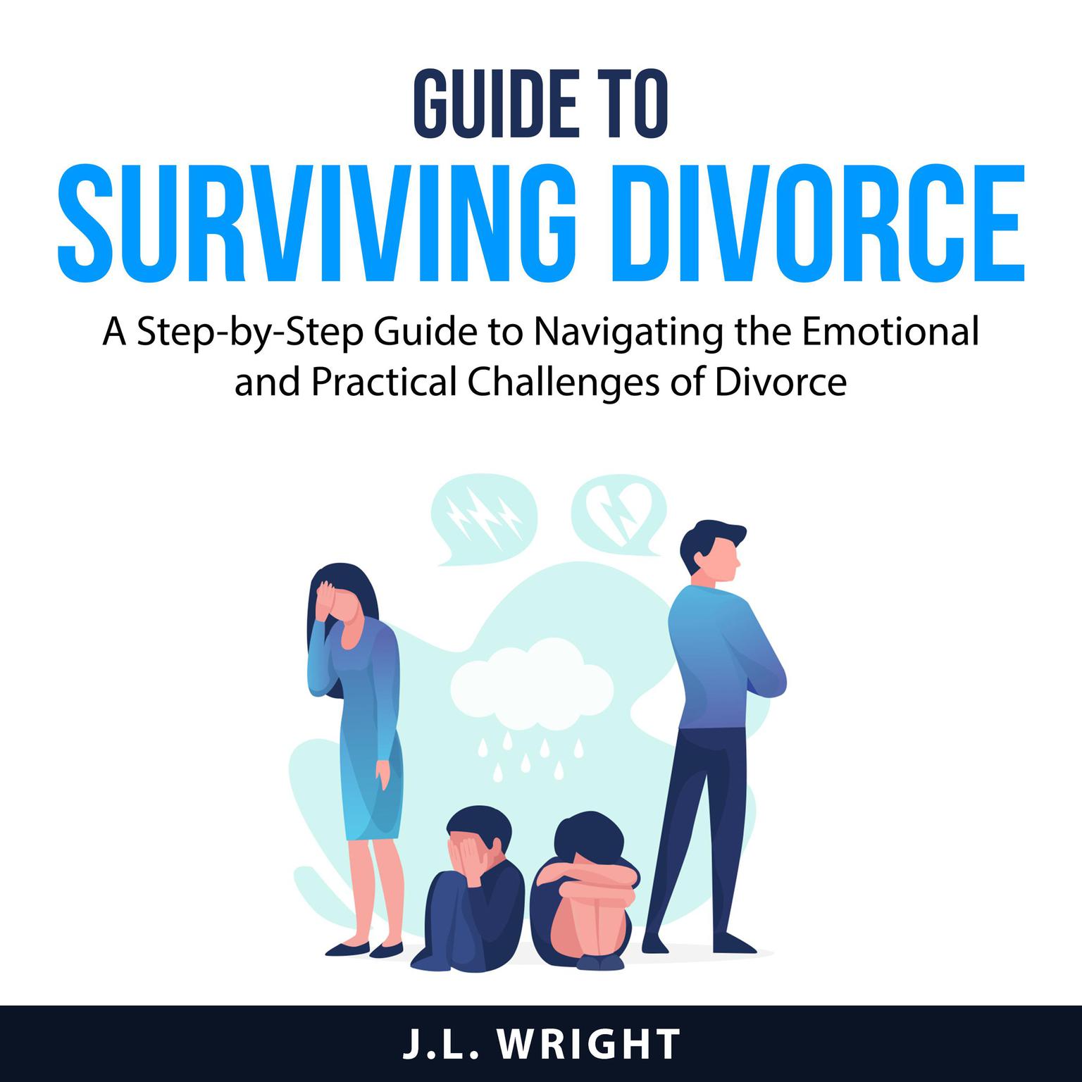Guide to Surviving Divorce Audiobook, by J.L. Wright