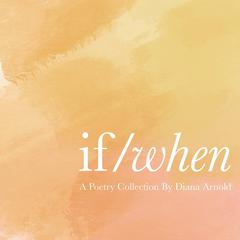 If / When Audiobook, by Diana Arnold