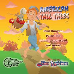 American Tall Tales Audiobook, by Jim Weiss