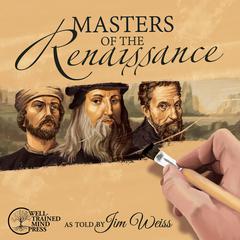 Masters of the Renaissance Audiobook, by Jim Weiss