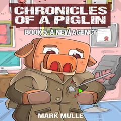 Chronicles of a Piglin Book 5 Audiobook, by Mark Mulle