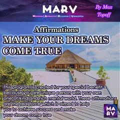 Affirmations Make Your Dreams Come True Audiobook, by Max Topoff