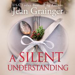 A Silent Understanding: The Kilteegan Bridge Story - Book 5 Audiobook, by Jean Grainger