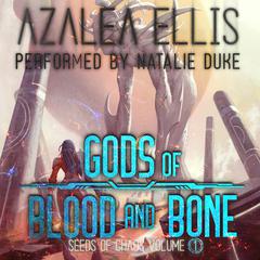 Gods of Blood and Bone: A Sci-Fi Death Game LitRPG Audiobook, by Azalea Ellis