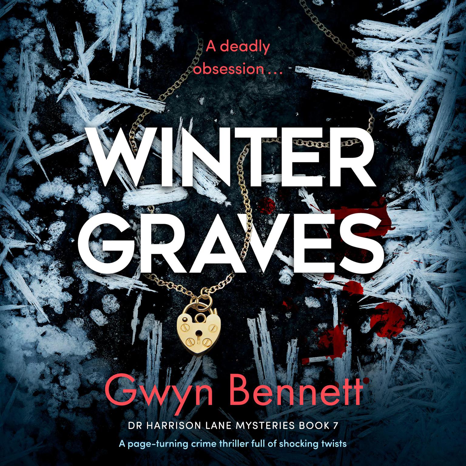 Winter Graves: A page-turning crime thriller full of shocking twists Audiobook, by Gwyn Bennett