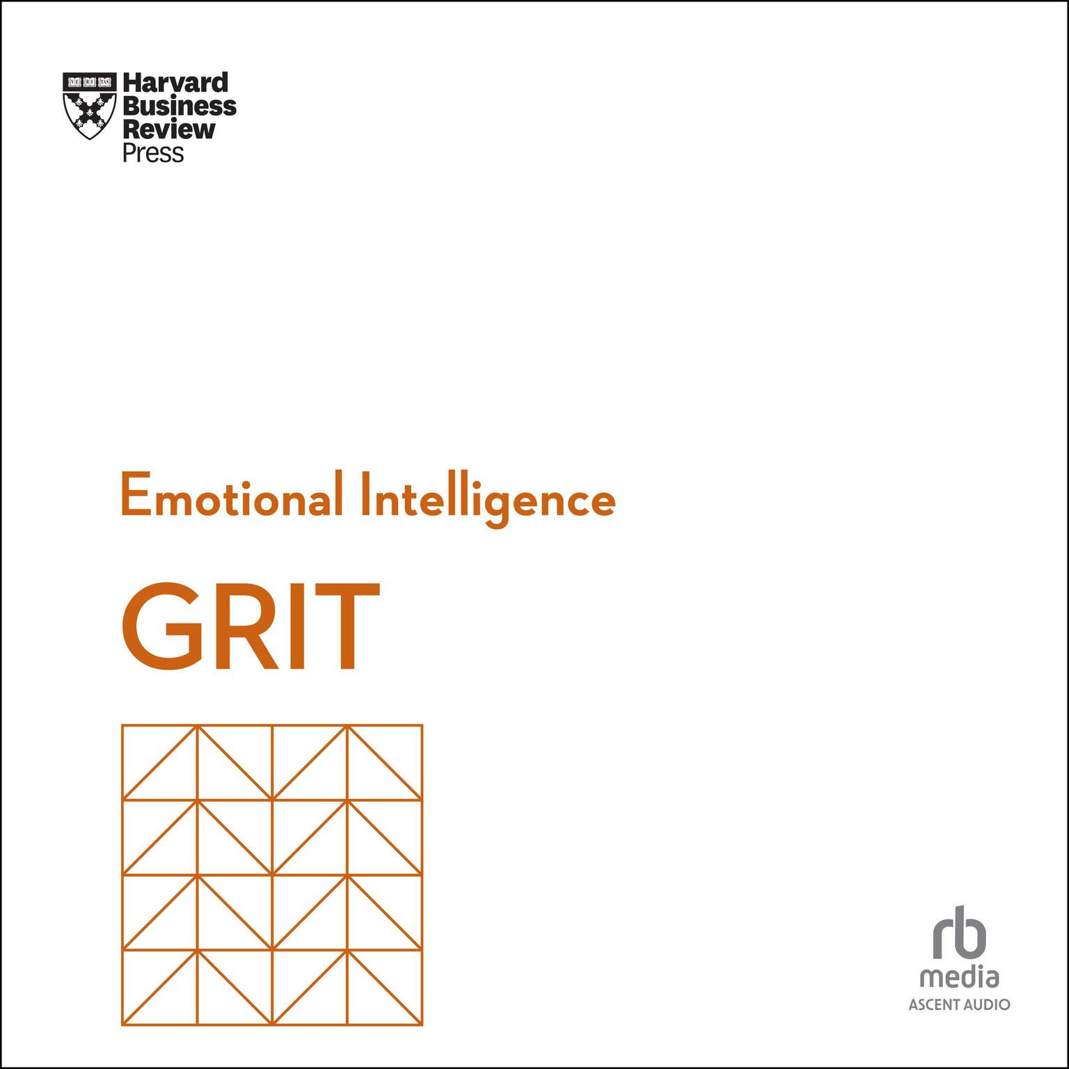 Grit: HBR Emotional Intelligence Series Audiobook, by Harvard Business Review