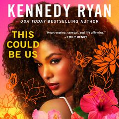 This Could Be Us Audiobook, by Kennedy Ryan