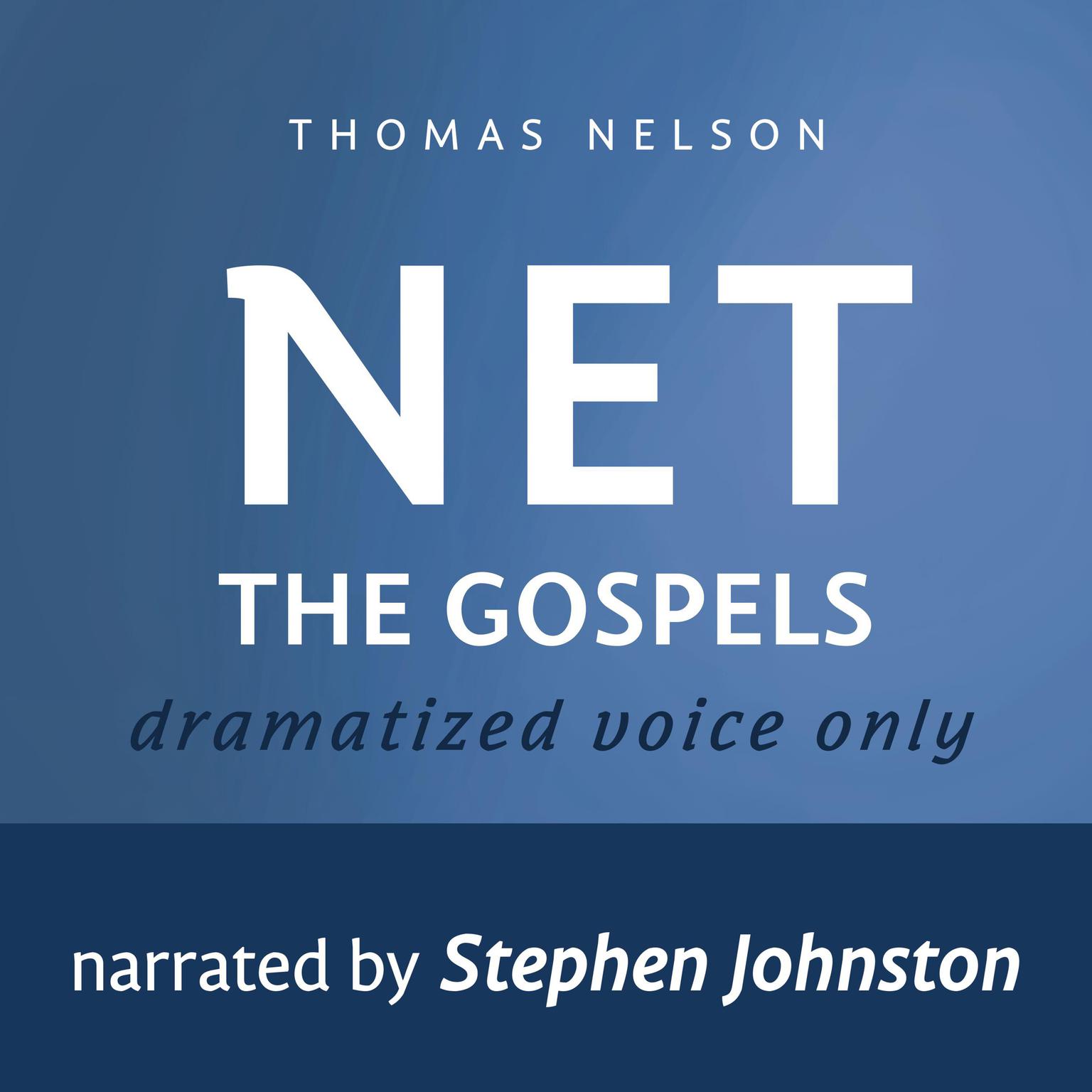 Audio Bible - New English Translation, NET: The Gospels Audiobook, by Thomas Nelson