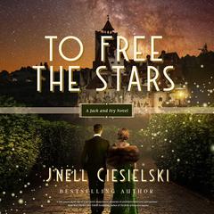 To Free the Stars Audiobook, by J’nell Ciesielski