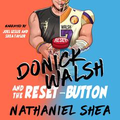 Donick Walsh and the Reset-Button Audiobook, by Nathaniel Shea