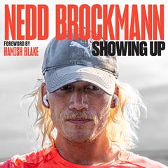 Showing Up: Get Comfortable with Being Uncomfortable Audiobook, by Nedd Brockmann