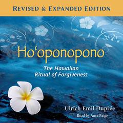 Ho'oponopono: The Hawaiian Ritual of Forgiveness Audiobook, by Ulrich E. Duprée