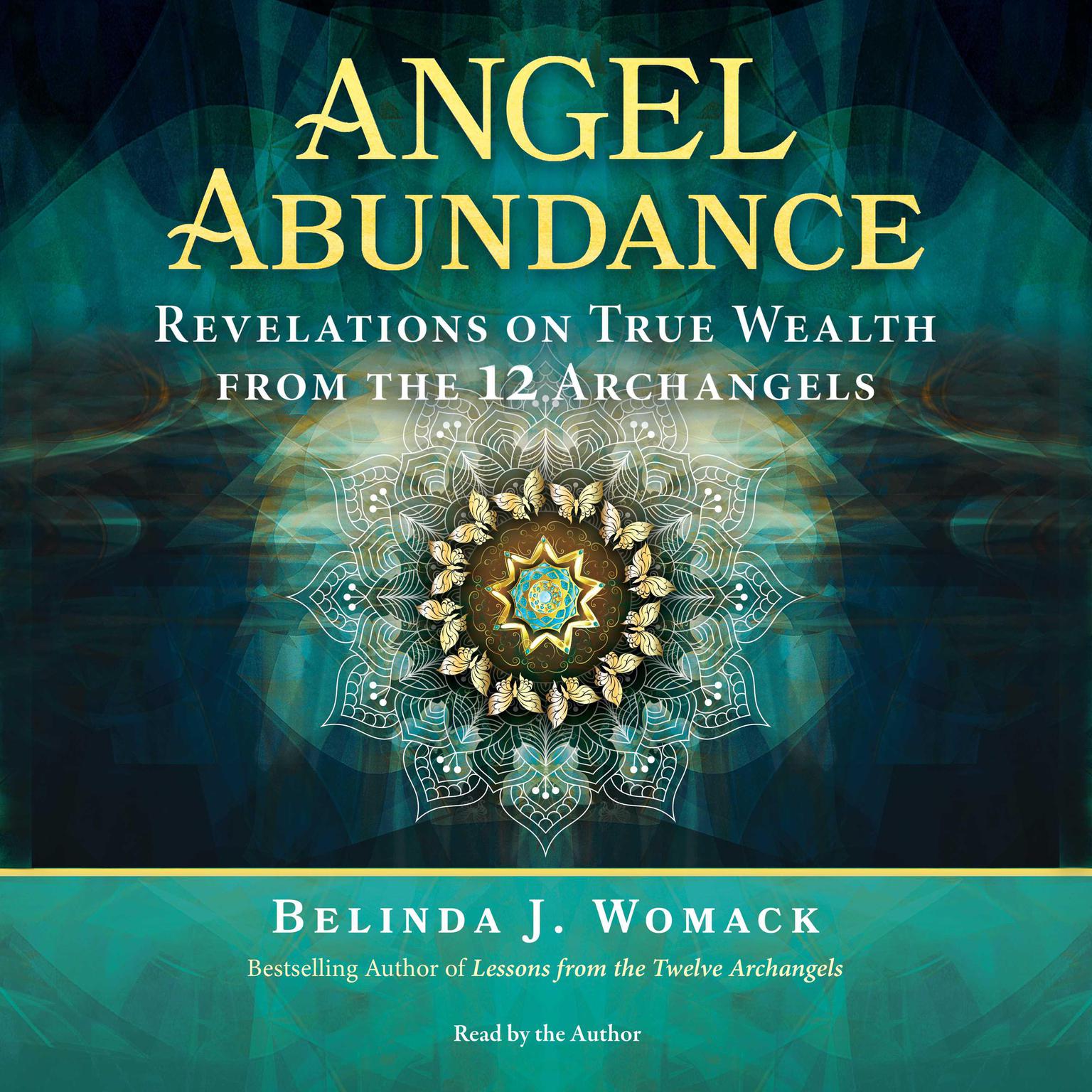 Angel Abundance: Revelations on True Wealth from the 12 Archangels Audiobook, by Belinda J. Womack