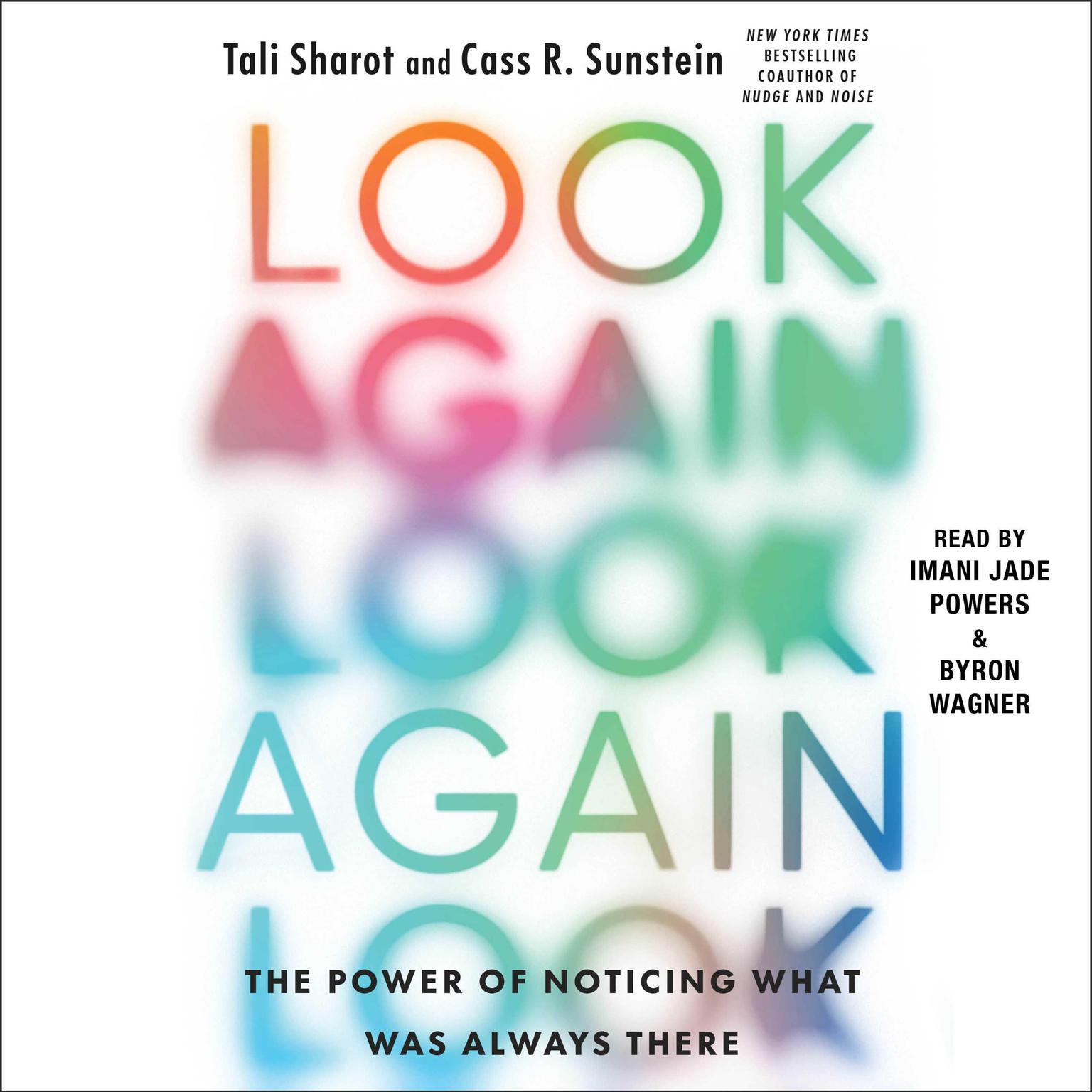 Look Again: The Power of Noticing What Was Always There Audiobook, by Tali Sharot
