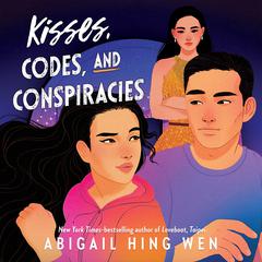 Kisses, Codes, and Conspiracies Audiobook, by Abigail Hing Wen