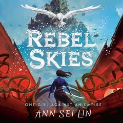 Rebel Skies Audiobook, by Ann Sei Lin