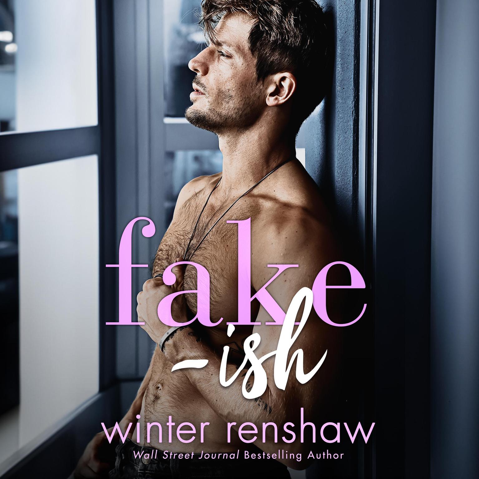 Fake-ish Audiobook, by Winter Renshaw