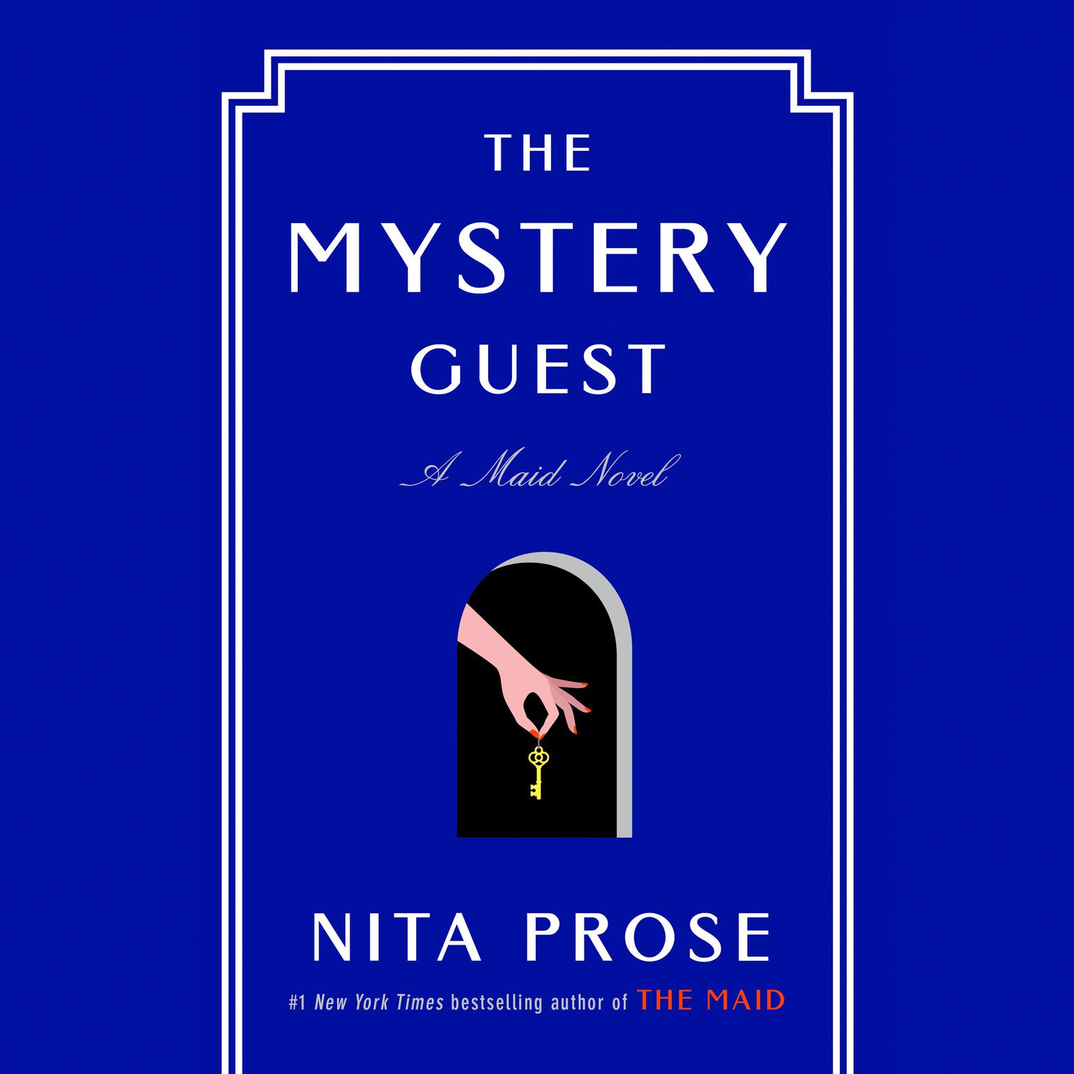 The Mystery Guest: A Maid Novel Audiobook, by Nita Prose