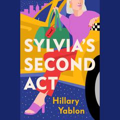 Sylvias Second Act: A Novel Audiobook, by Hillary Yablon