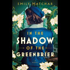 In the Shadow of the Greenbrier Audiobook, by Emily Matchar