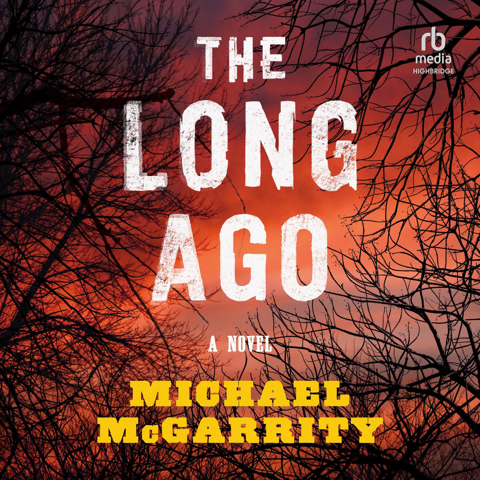 The Long Ago Audiobook, by Michael McGarrity