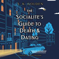 The Socialite's Guide to Death and Dating Audiobook, by S. K. Golden