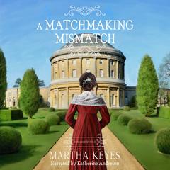 A Matchmaking Mismatch Audiobook, by Martha Keyes