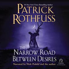 The Narrow Road between Desires Audiobook, by 