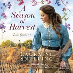 A Season of Harvest Audiobook, by Lauraine Snelling